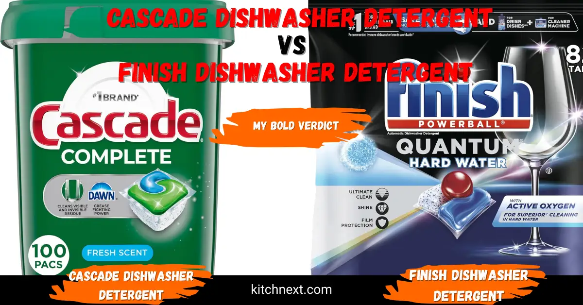 Cascade vs Finish Dishwasher Detergent: My Bold Verdict