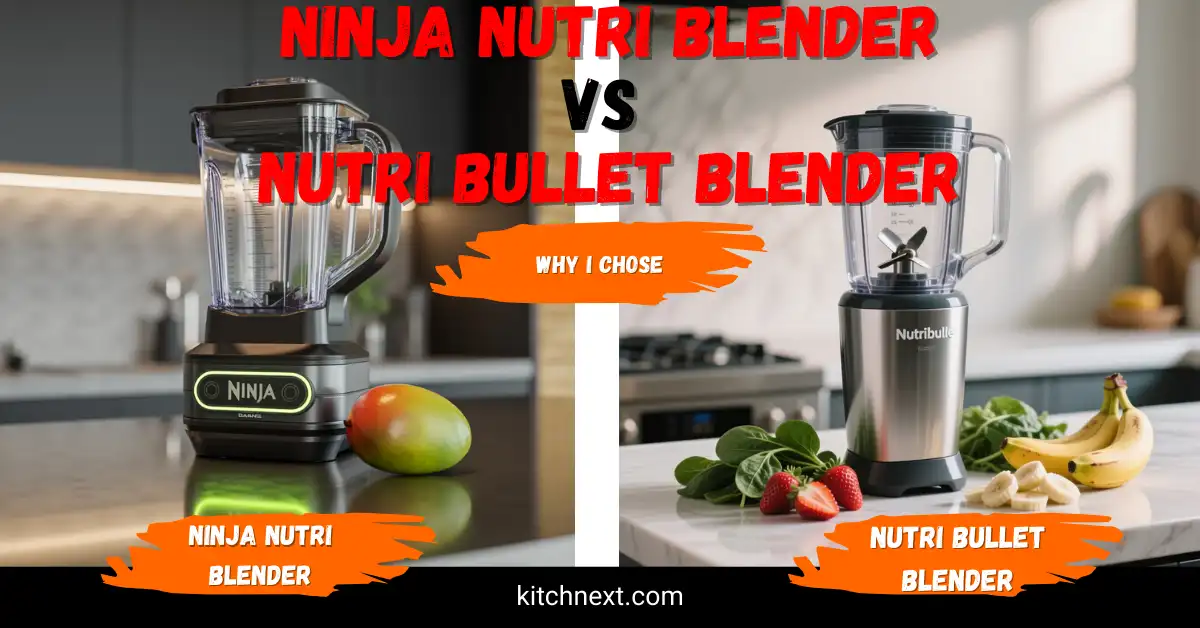 Ninja Nutri Blender vs Nutribullet: Why I Chose