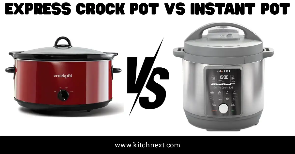 Express Crock Pot Vs Instant Pot: Ultimate Cooking Showdown
