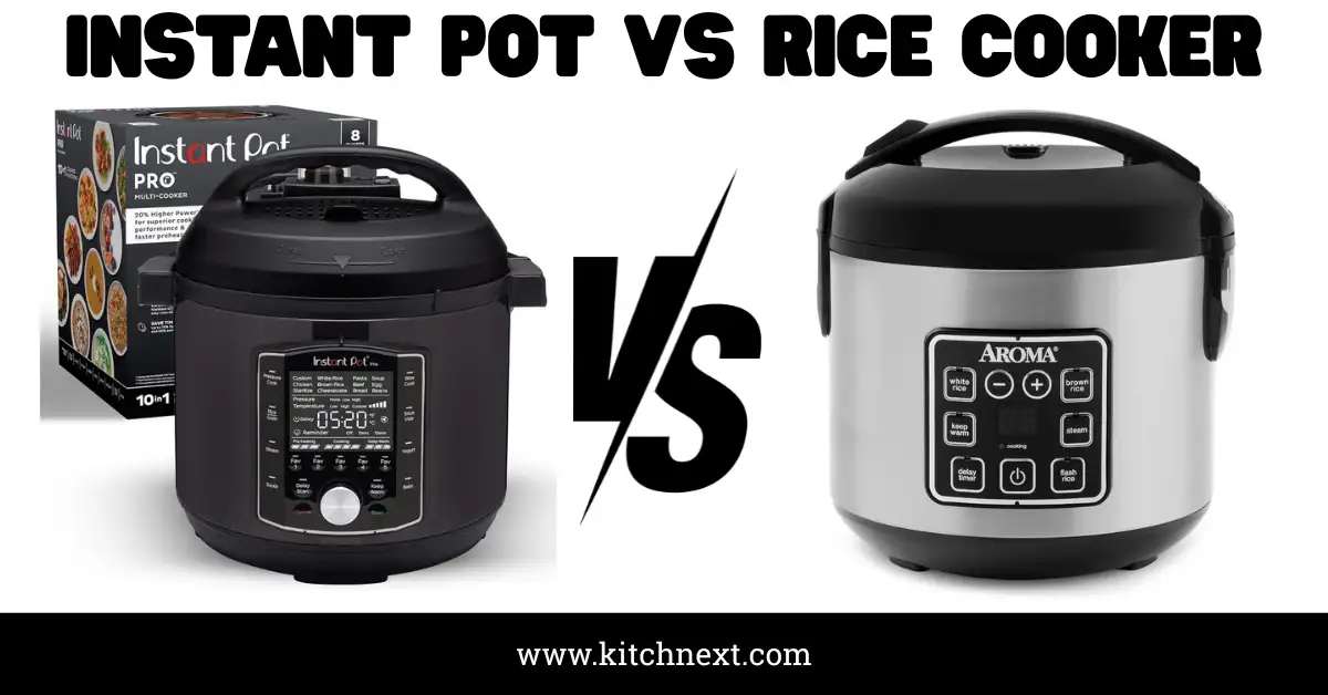 Instant Pot Vs Rice Cooker: My Candid, Powerful Choice