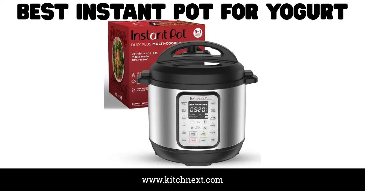 Best Instant Pot for Yogurt: Top Creamy Homemade Treats