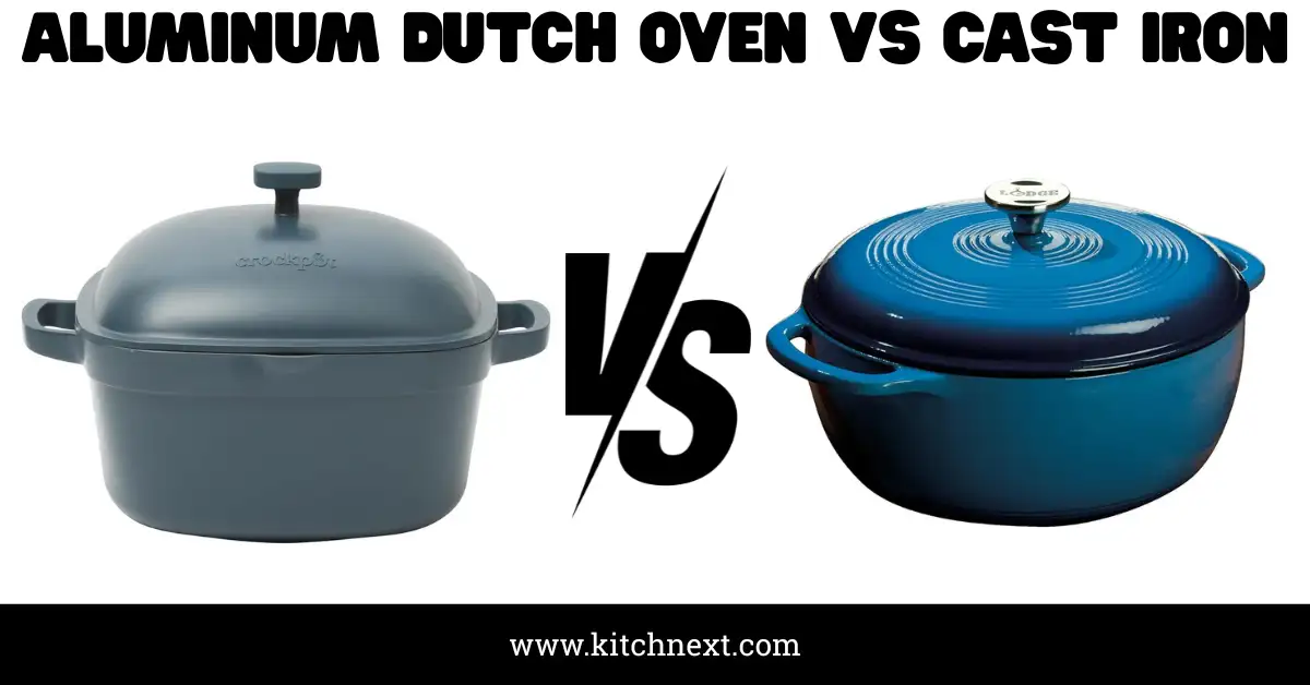 Aluminum Dutch Oven Vs Cast Iron: Ultimate Guide
