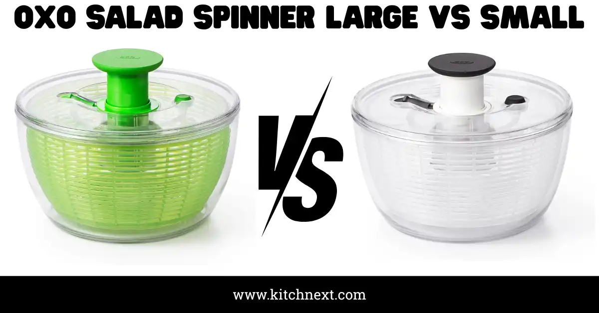 Oxo Salad Spinner Large Vs Small: Ultimate Size Showdown