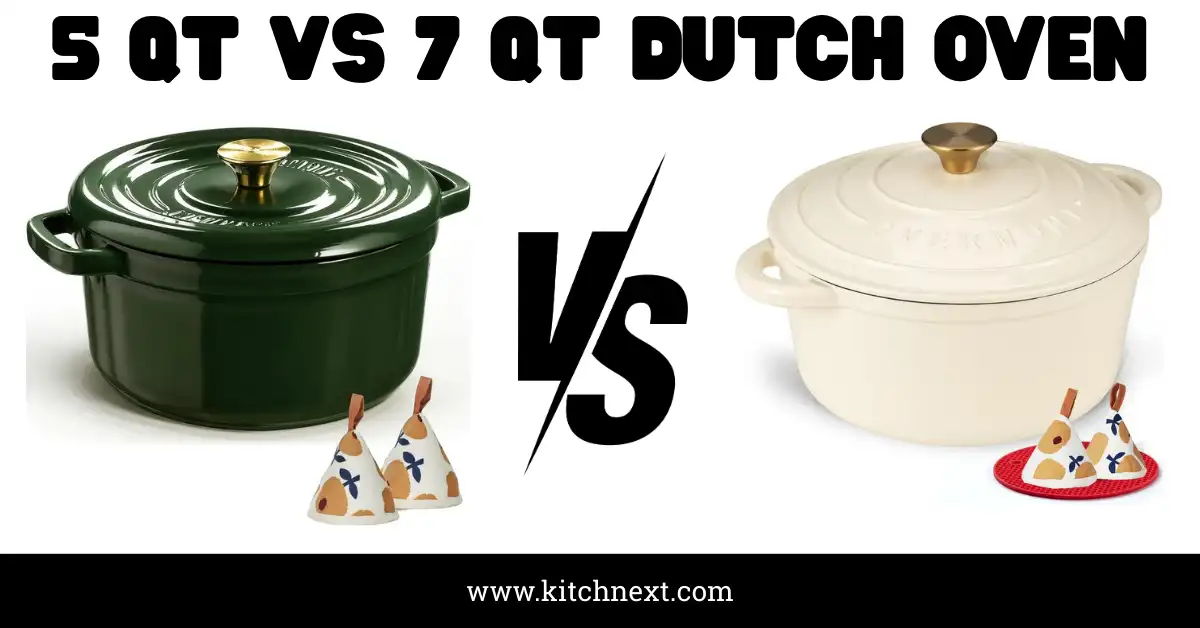 5 Qt Vs 7 Qt Dutch Oven: Ultimate Guide to Choose Perfect Size