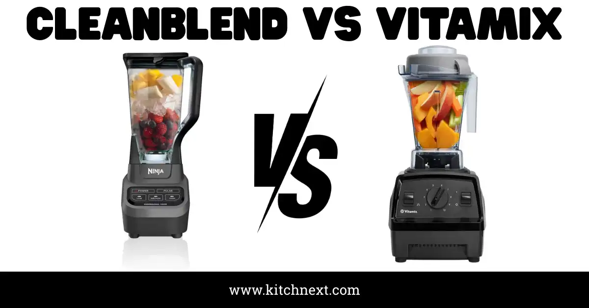 Cleanblend Vs. Vitamix: Ultimate Blender Showdown Revealed