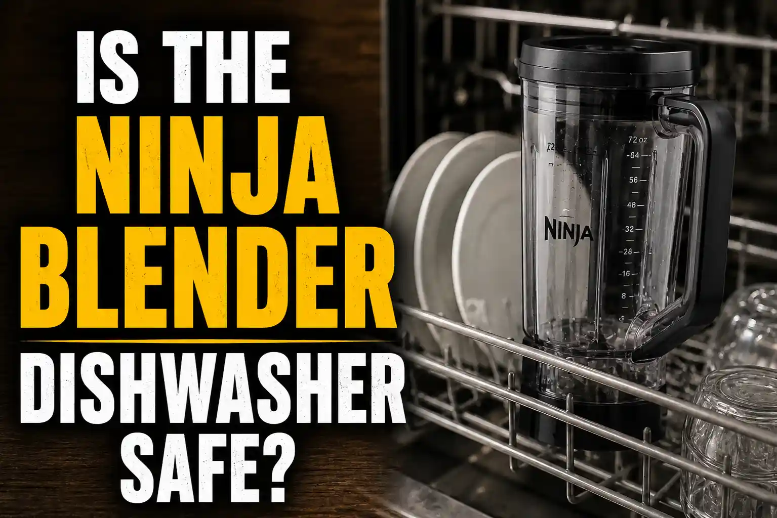 Is the Ninja Blender Dishwasher Safe? I Tested It